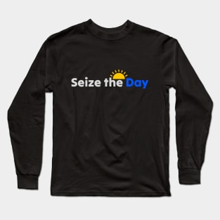 Seize the Day Long Sleeve T-Shirt